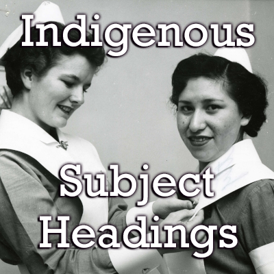 Learn about Indigenous Subject Headings in MAIN